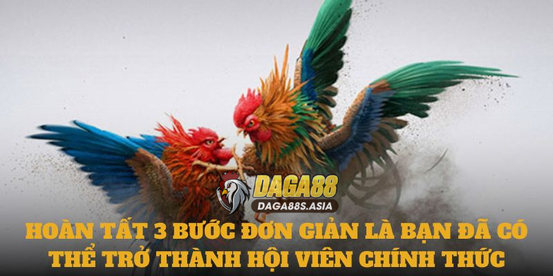 Hoàn tất 3 bước đơn giản là bạn đã có thể trở thành hội viên chính thức